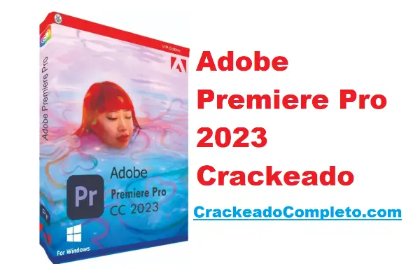 Download Adobe Premiere Pro 2023 Crackeado v23.6.9.4 PT-BR